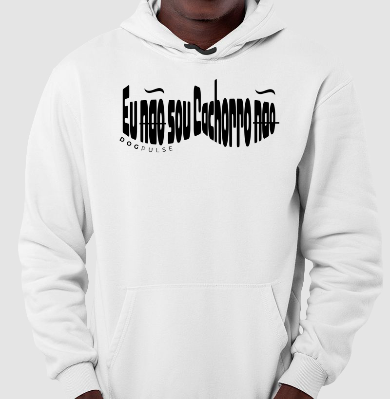 Moletom Eu não sou cachorro não Dog Pulse