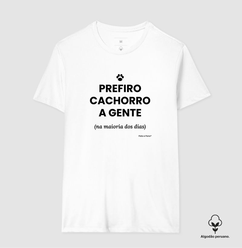 CAMISETA ALGODÃO PERUANO PREFIRO CACHORRO - Camiseta Algodão Peruano