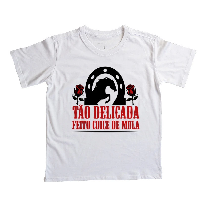 Camiseta Infantil Delicada Feito Coice de Mula