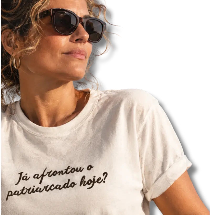 Já afrontou o patriarcado hoje?