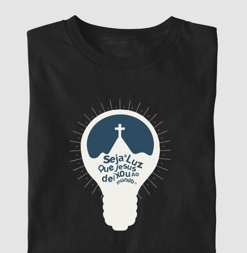 CAMISETA SEJA A LUZ