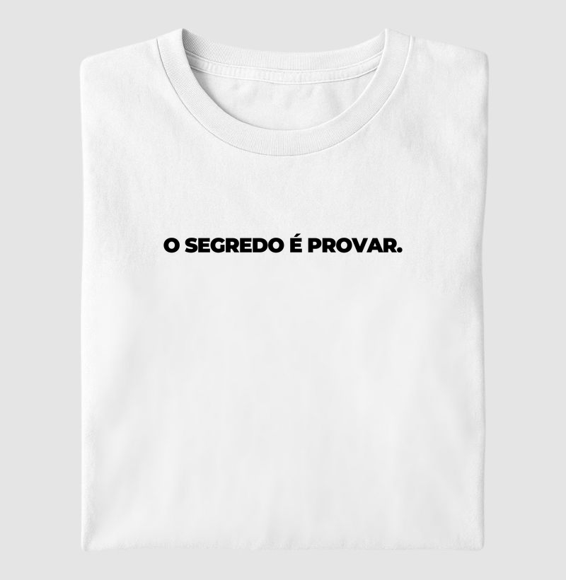 O segredo é provar.