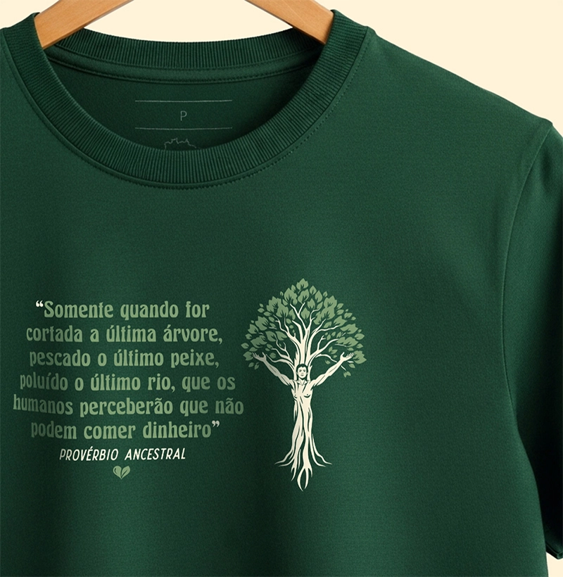 Somente quando for cortada a última árvore 