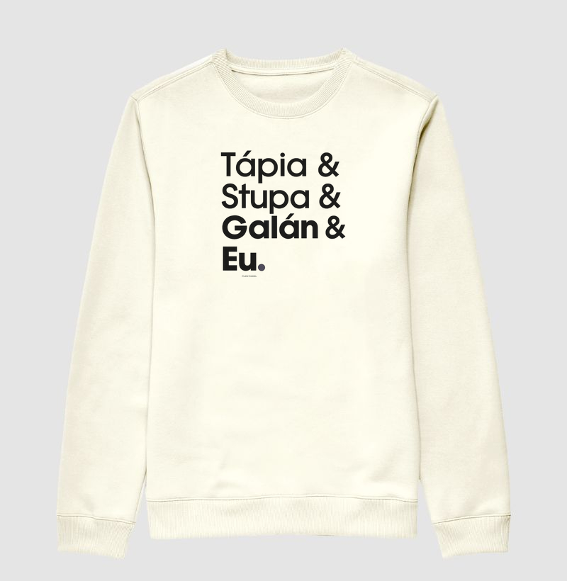 Tapia, Stupa, Galan e Eu