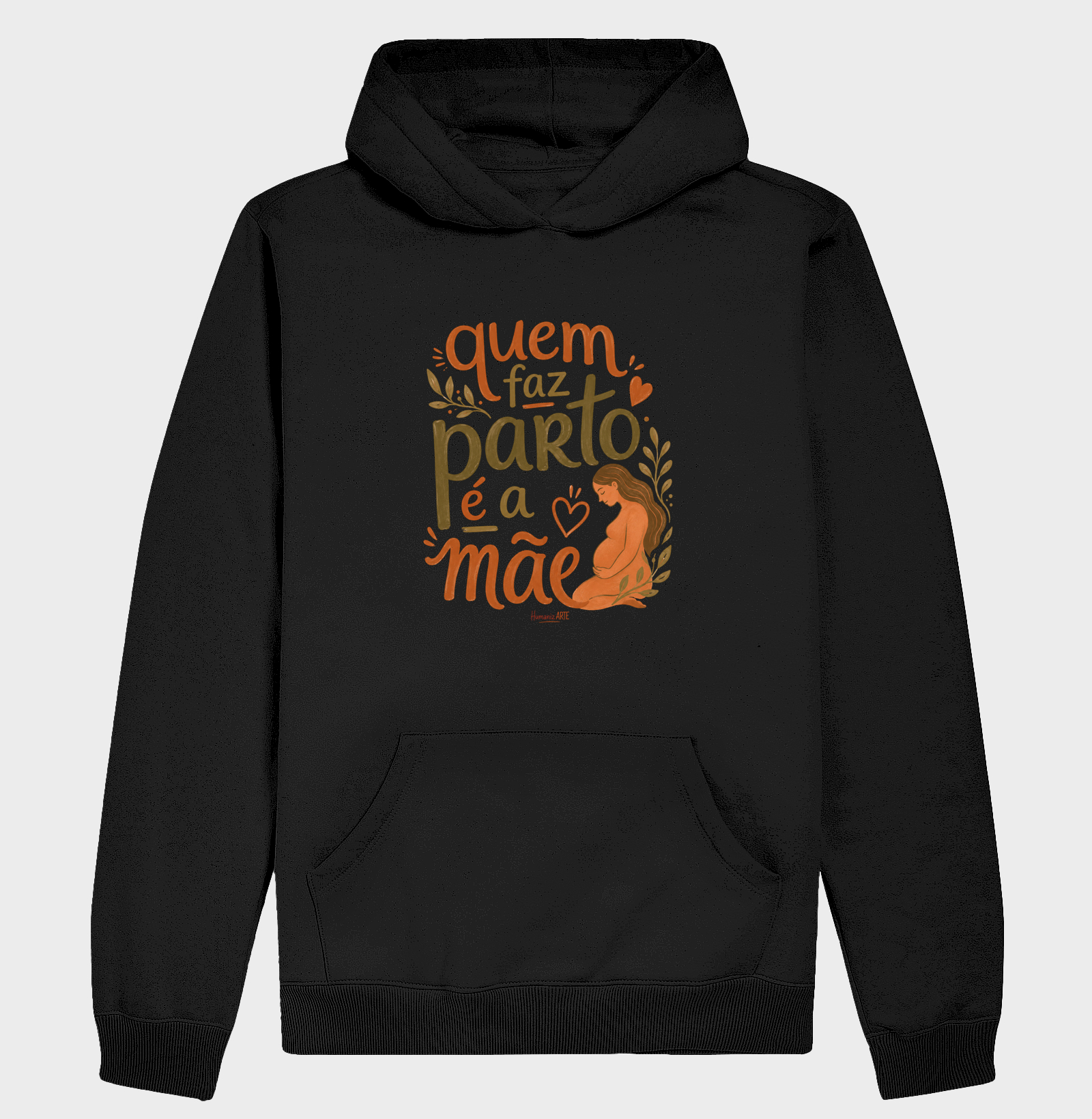 Quem faz Parto é a Mãe Hoodie Slim - Hoodie Moletom