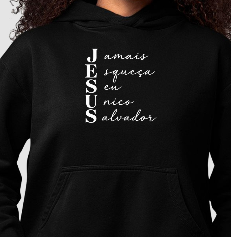 Hoodie Moletom Jamais Esqueça Seu Salvador