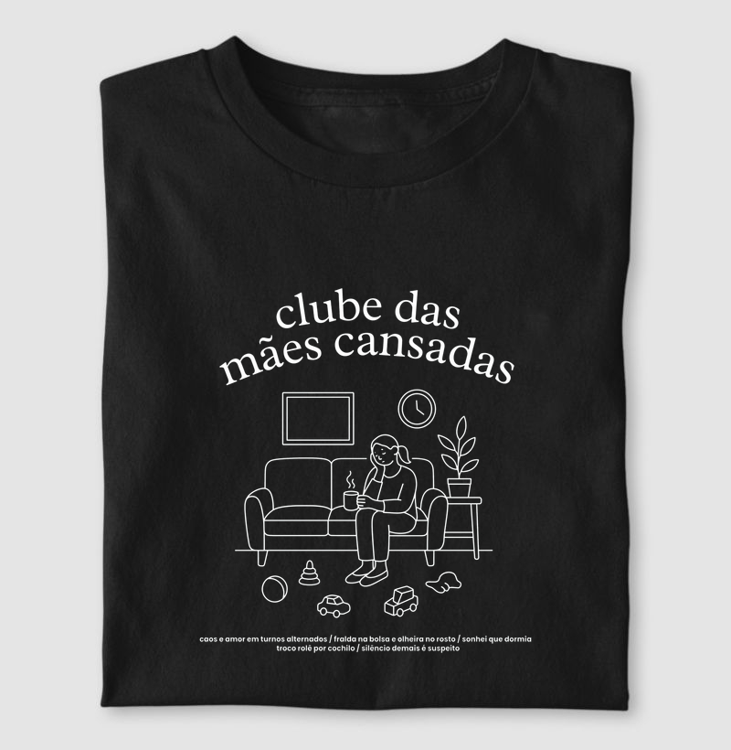 Clube das mães cansadas - Camiseta