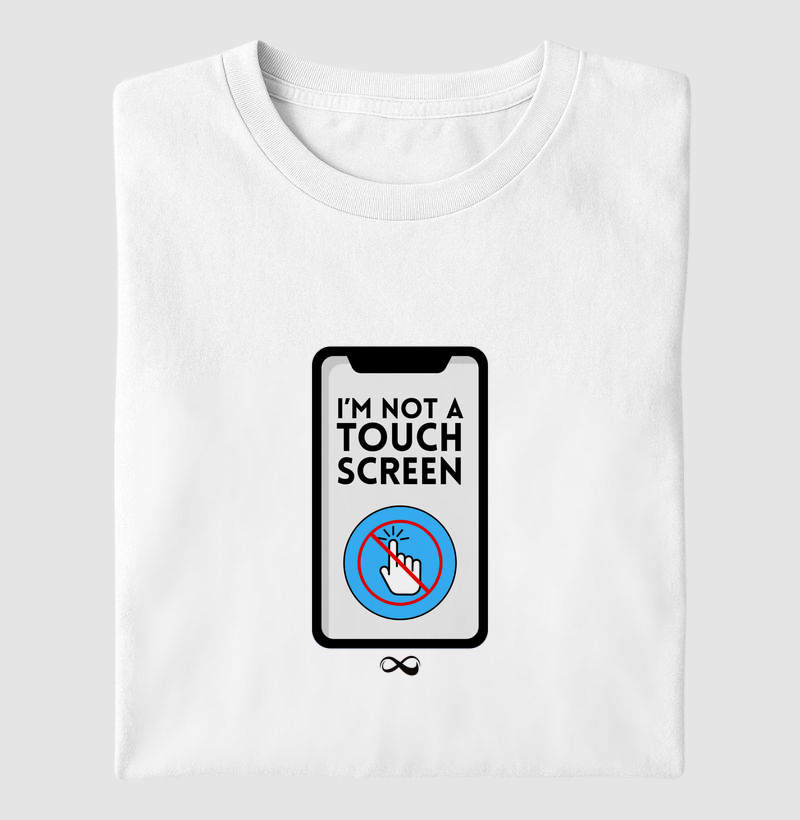 I'm not a touchscreen