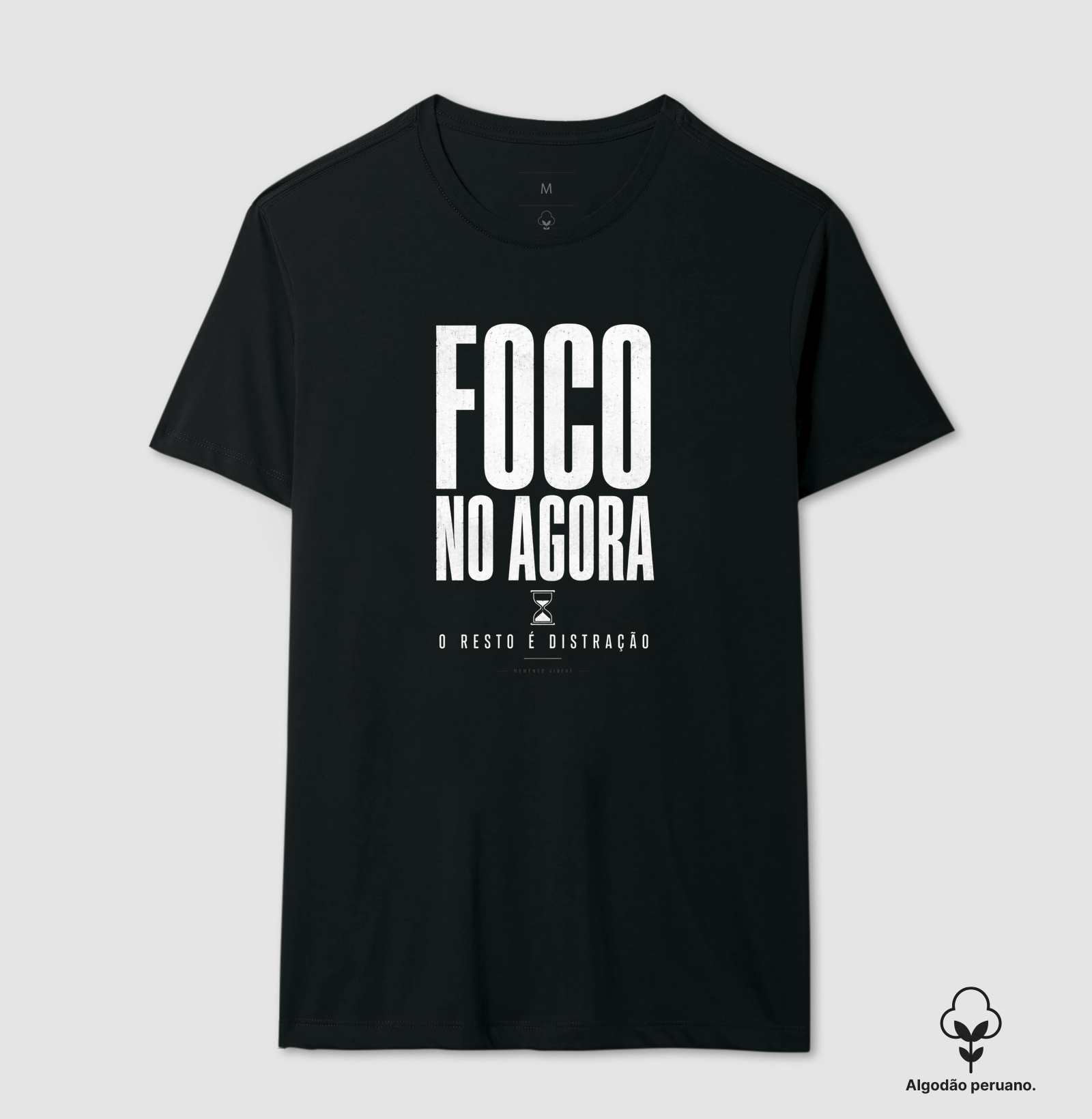 Foco no Agora - Camiseta Algodão Peruano