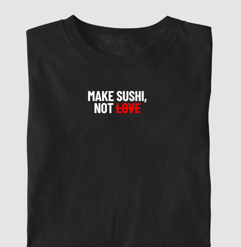 Make Sushi, Not Love