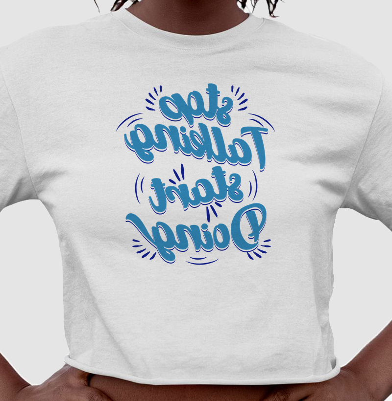 Stop Talking Start Doing - Cropped