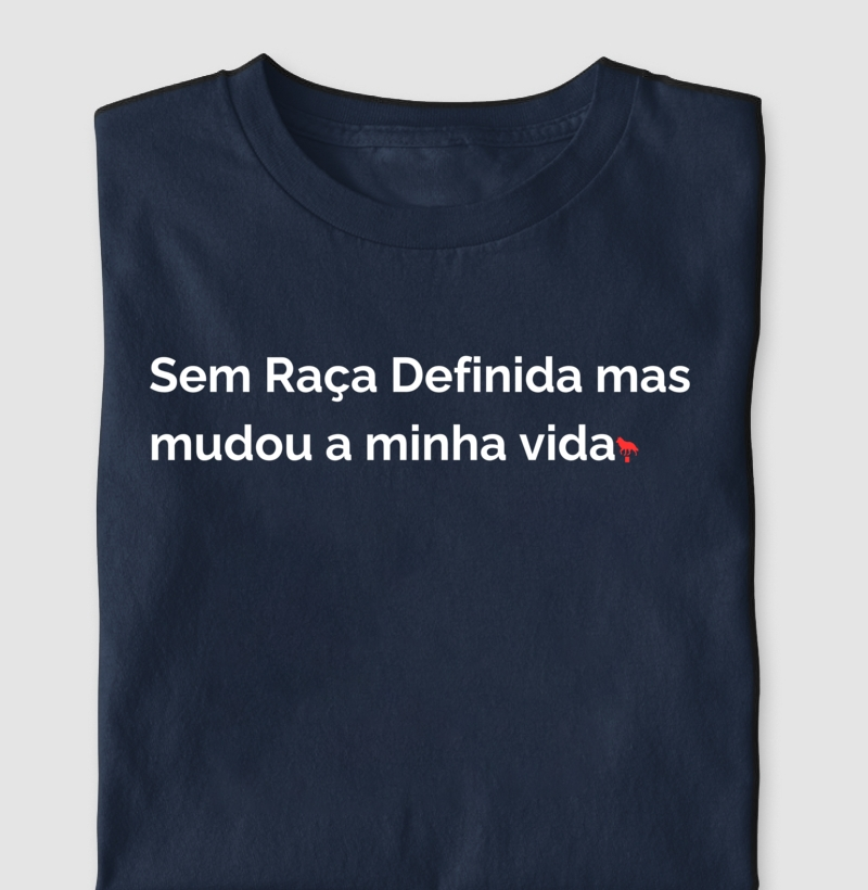 Sem Raça Definida mas mudou minha vida