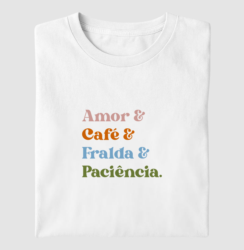 Amor & Café & Fralda & Paciência