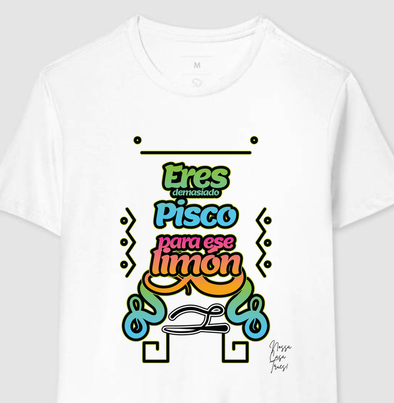 Eres demasiado pisco para ese limon