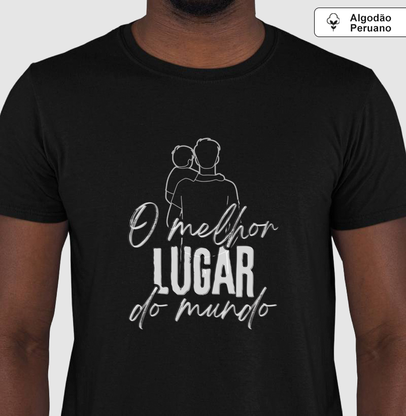O Melhor Lugar do Mundo: Abraço de Pai - Algodão Peruano