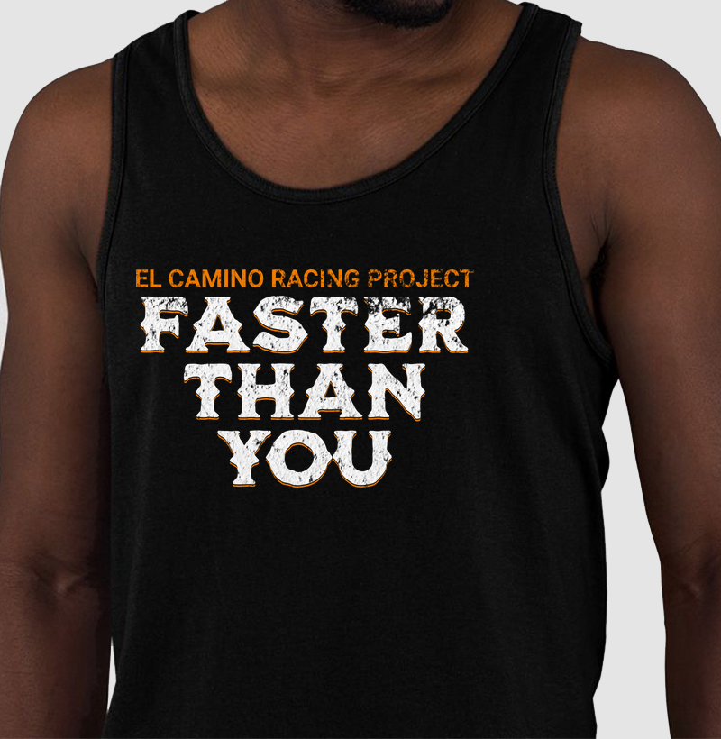 El Camino Racing Project - Faster than you
