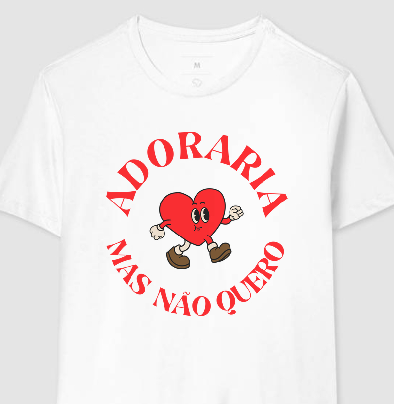 Adoraria, mas não quero