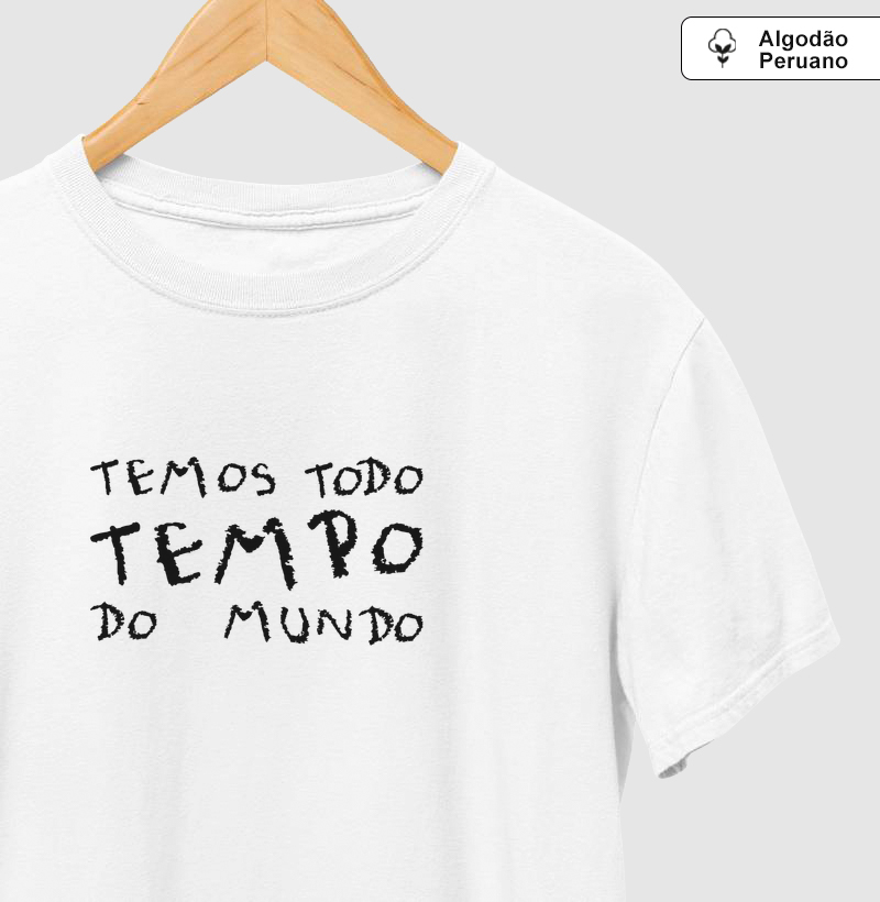 Temos Todo Tempo do Mundo