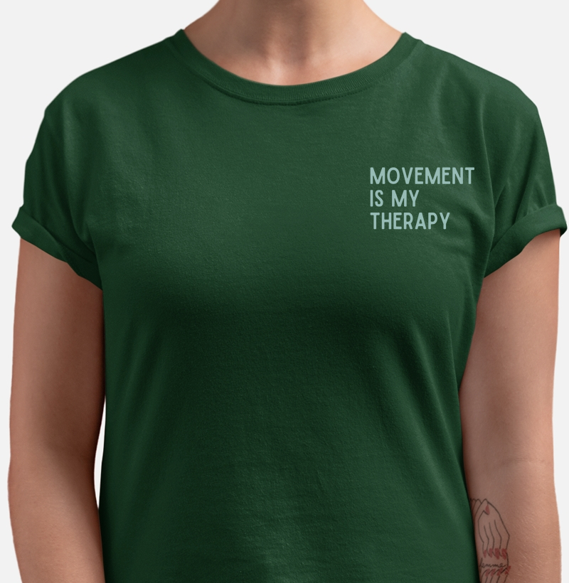 Movement is my therapy