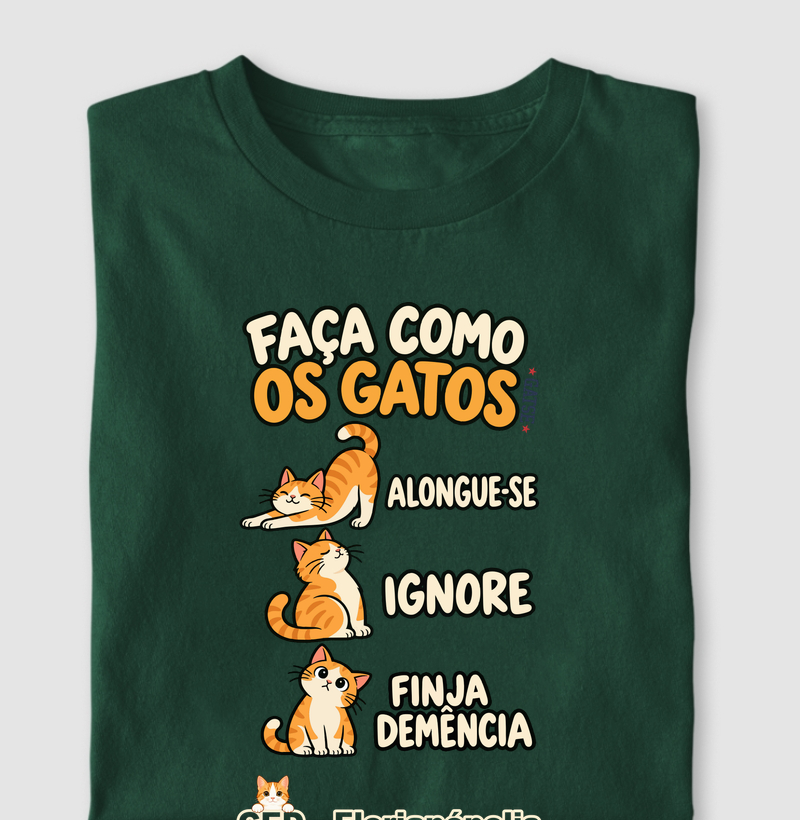 Camiseta Faça Como os Gatos - Camiseta