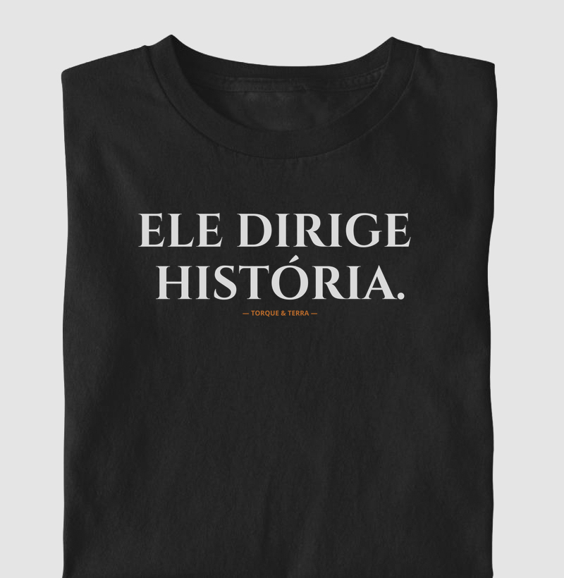 Ele dirige história.