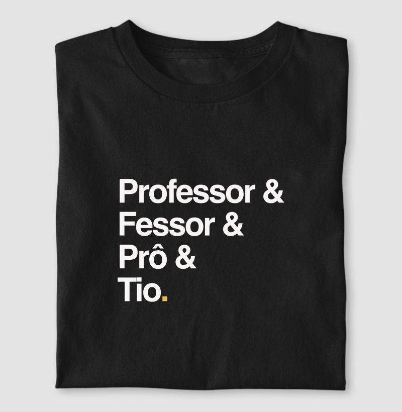 Professor, Fessor, Pro & Tio.