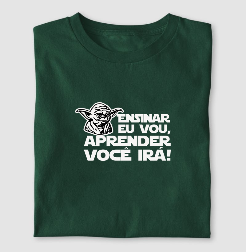 Ensinar eu vou, aprender você irá! Yoda