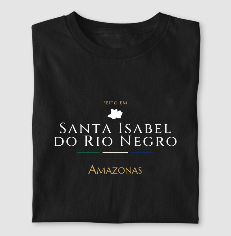 Feito em Santa Isabel do Rio Negro AM - Camiseta