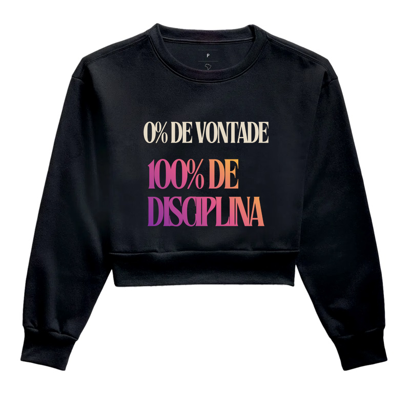 0% Vontade. 100% Disciplina.