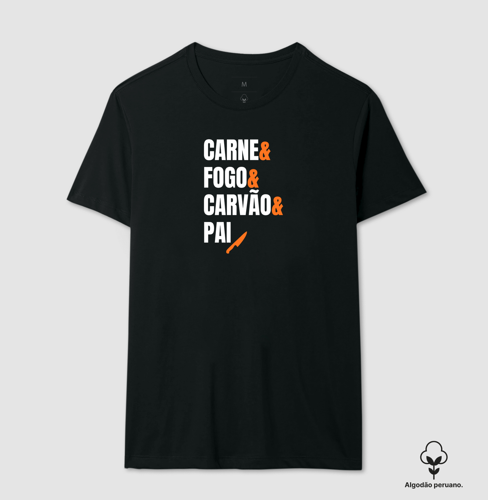 Carne fogo carvão e pai - Camiseta Algodão Peruano
