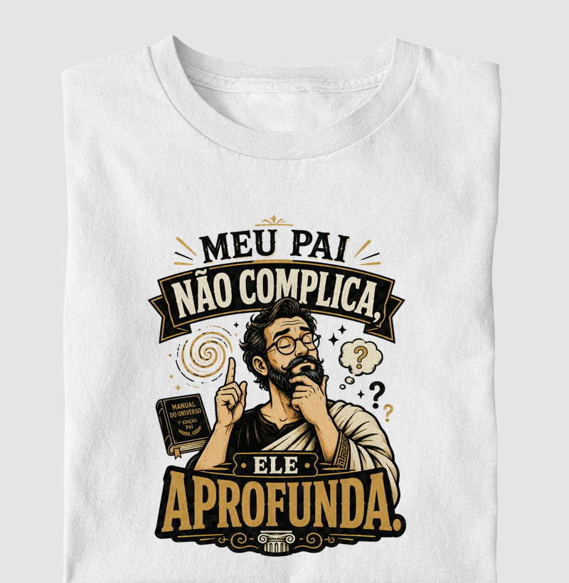 Meu Pai Não Complica, Ele Aprofunda