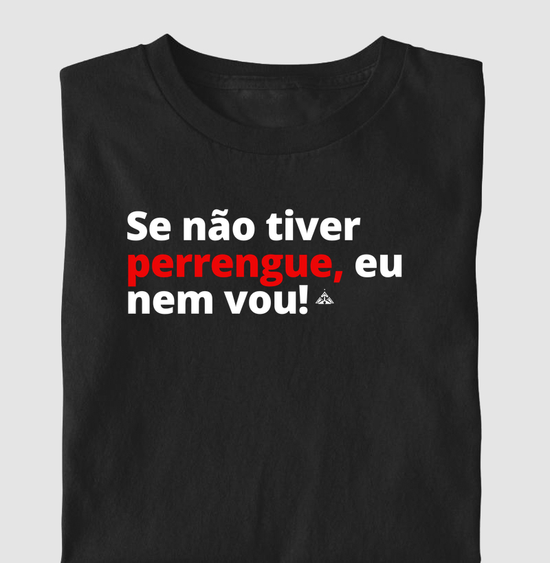 Se não tiver perrengue eu nem vou!