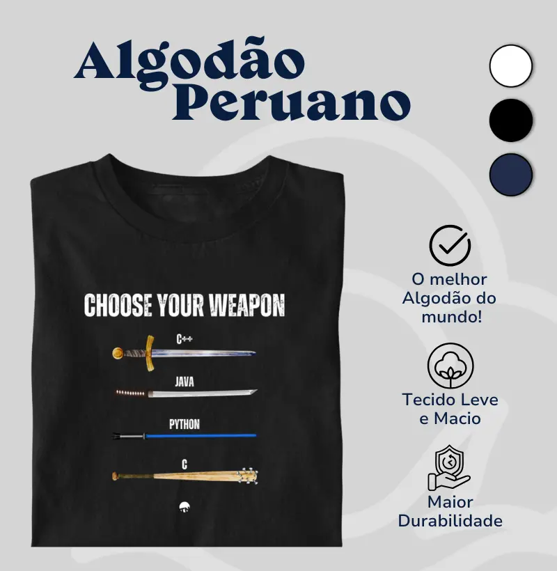 Camiseta Choose Your Weapon