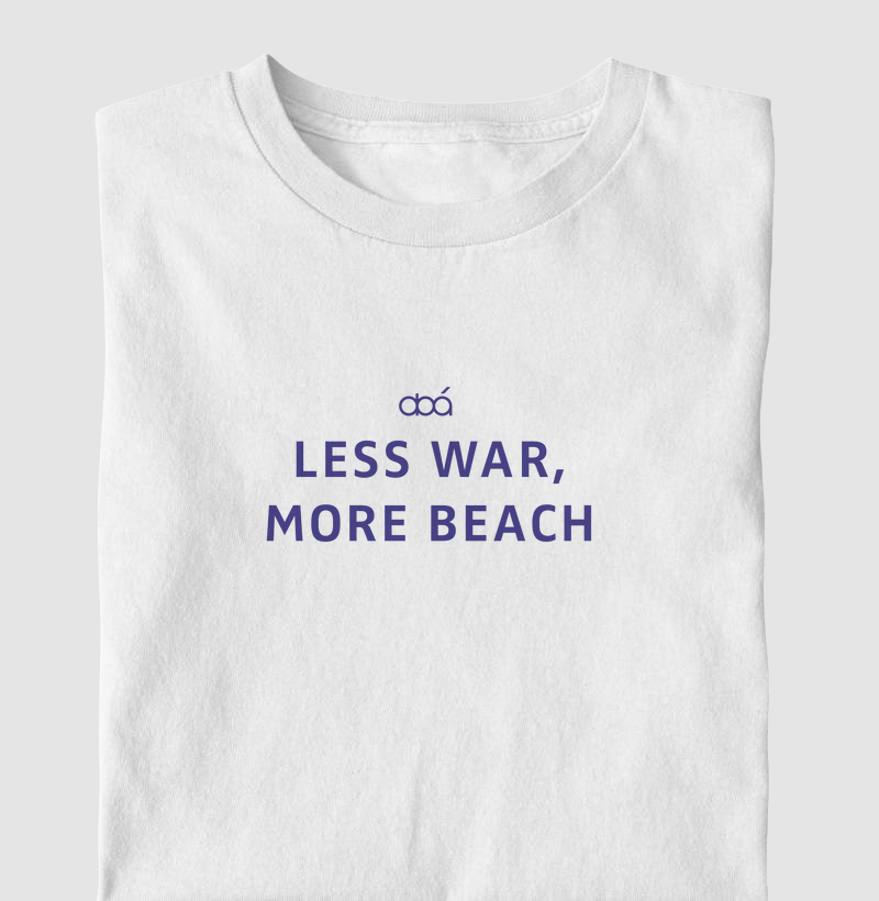 LESS WAR MORE BEACH AZL