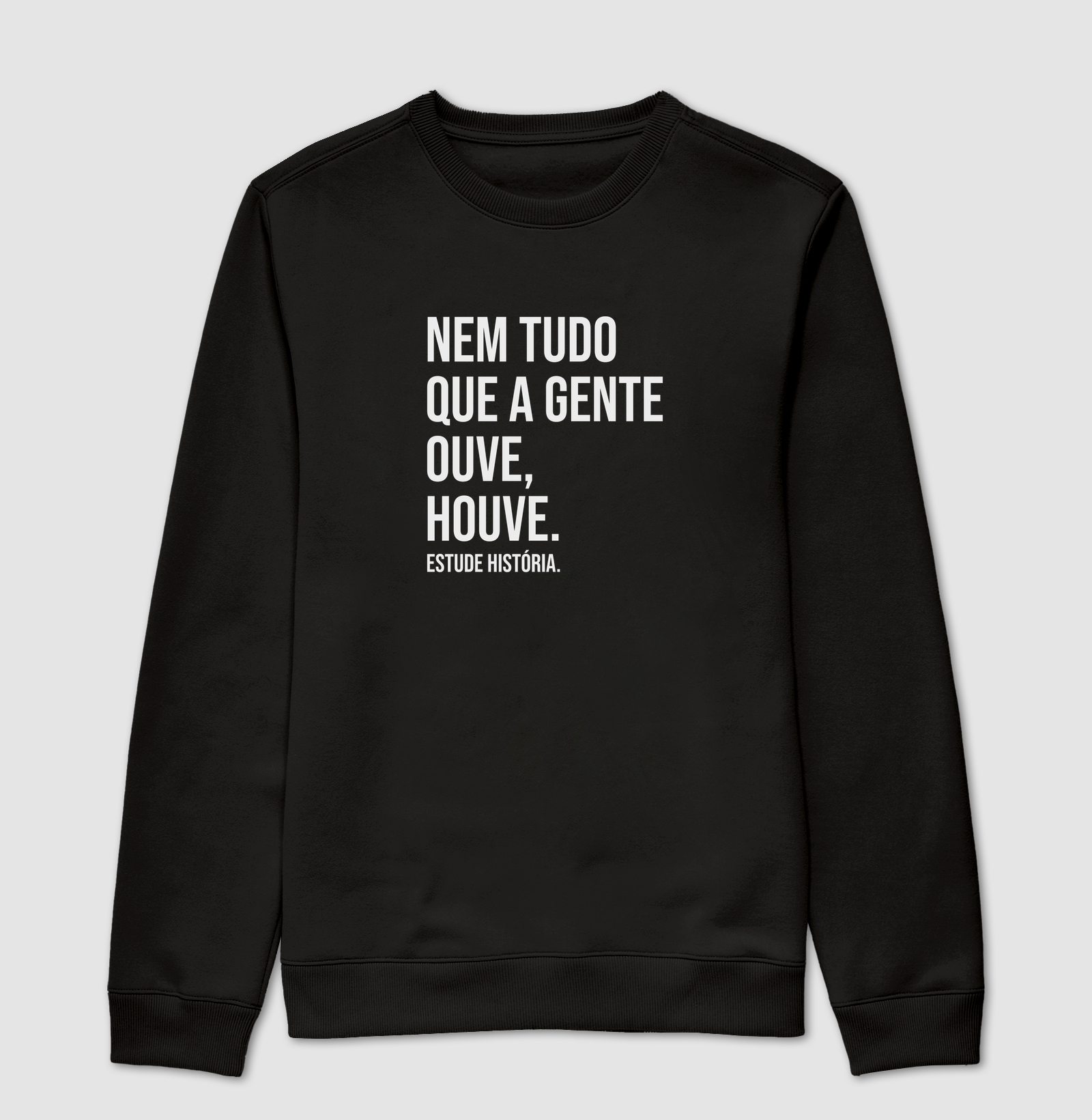 Nem tudo que a gente ouve, houve.