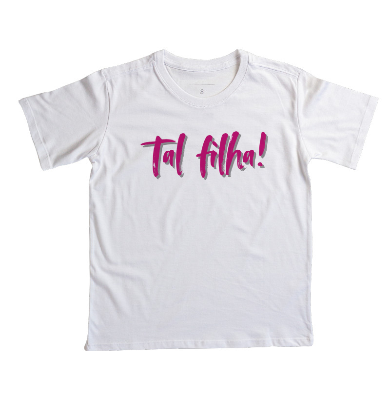 Tal filha!