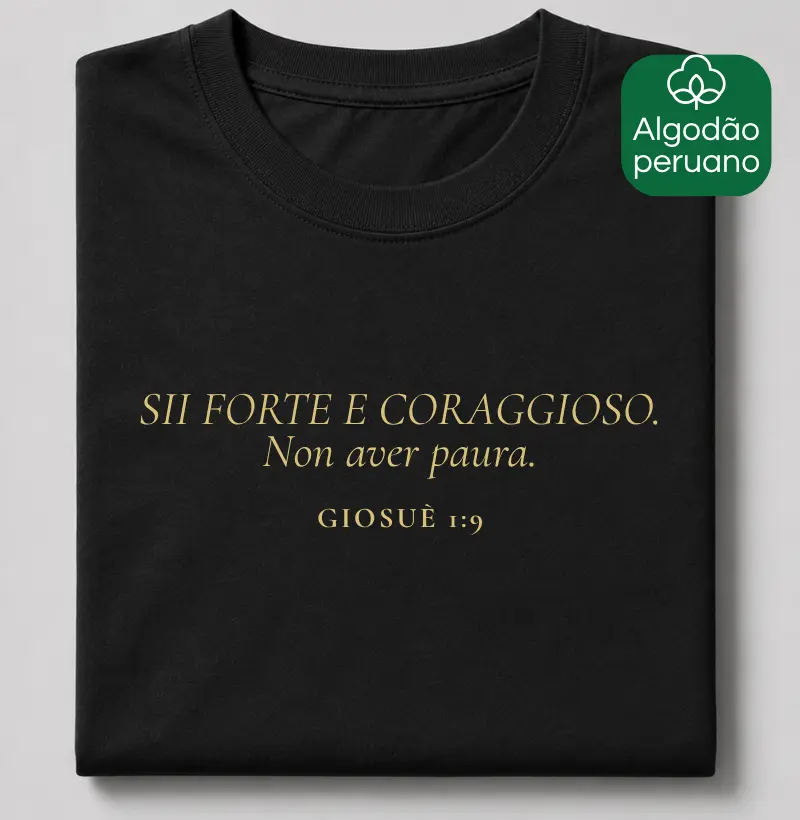 GIOSUÈ 1:9 - Camiseta Algodão Peruano