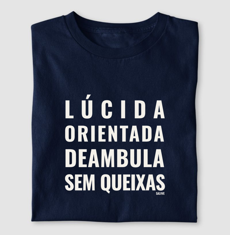 Lúcida, orientada, deambula e sem queixas