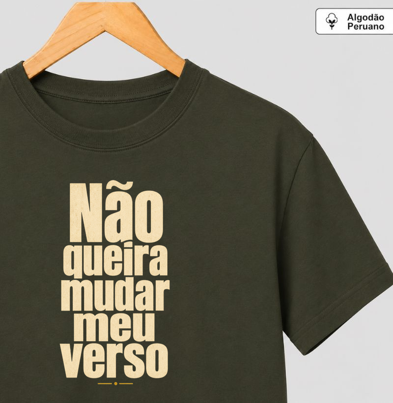 Não queira mudar meu verso