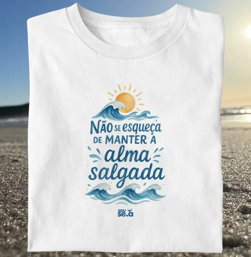 Não se esqueça alma salgada
