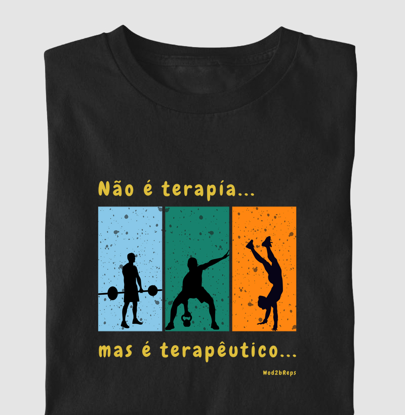Camiseta Não é terapia mas é terapêutico ( Fem e Masc)