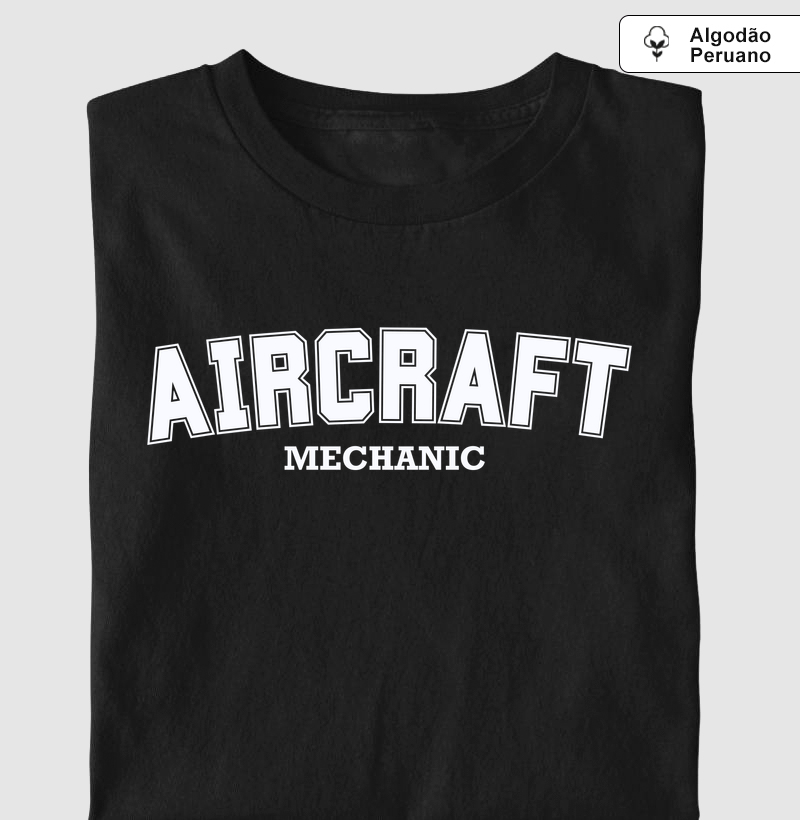 Aircraft Mechanic | Algodão Peruano