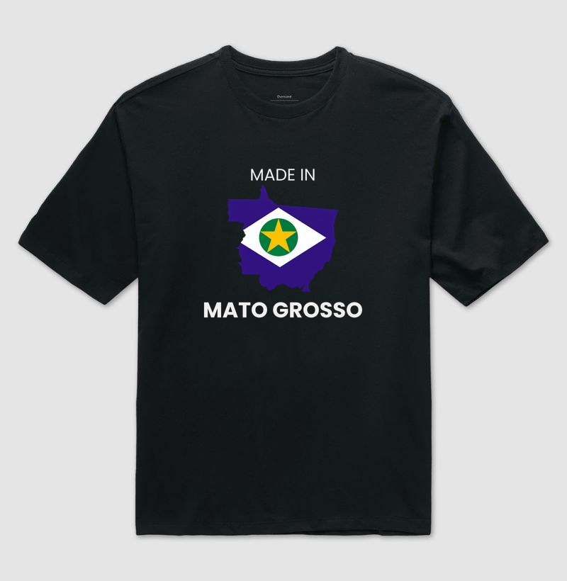 Made In Mato Grosso - Camiseta Oversized
