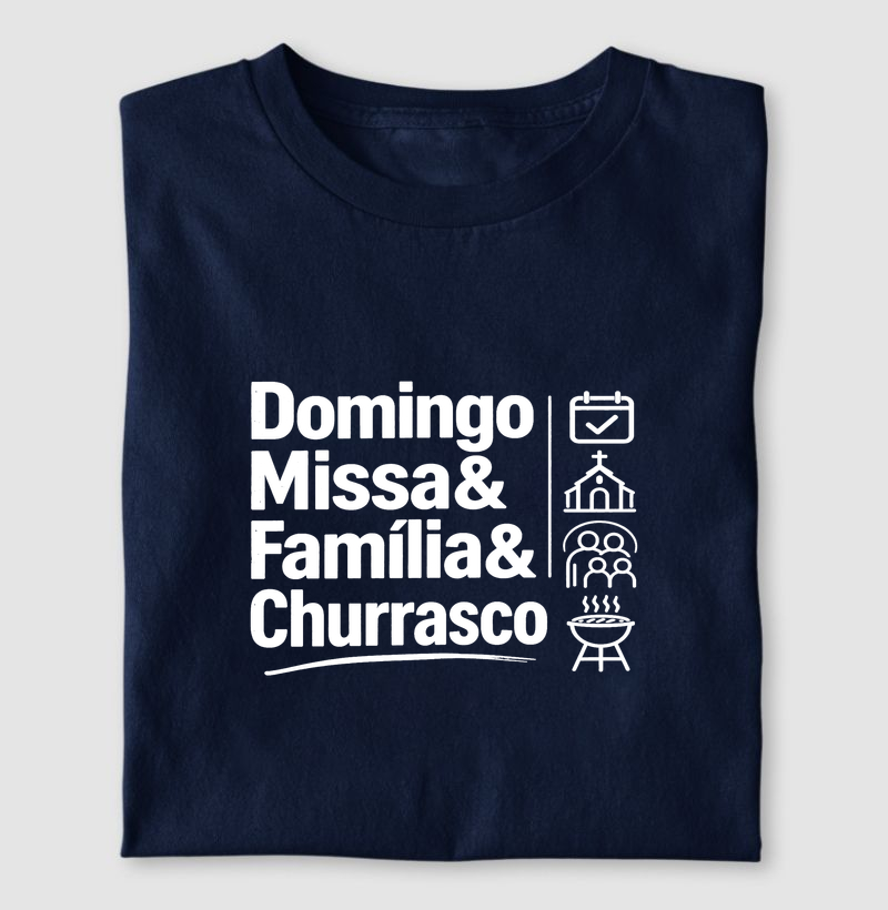 Camiseta Domingo: Missa, família, churrasco