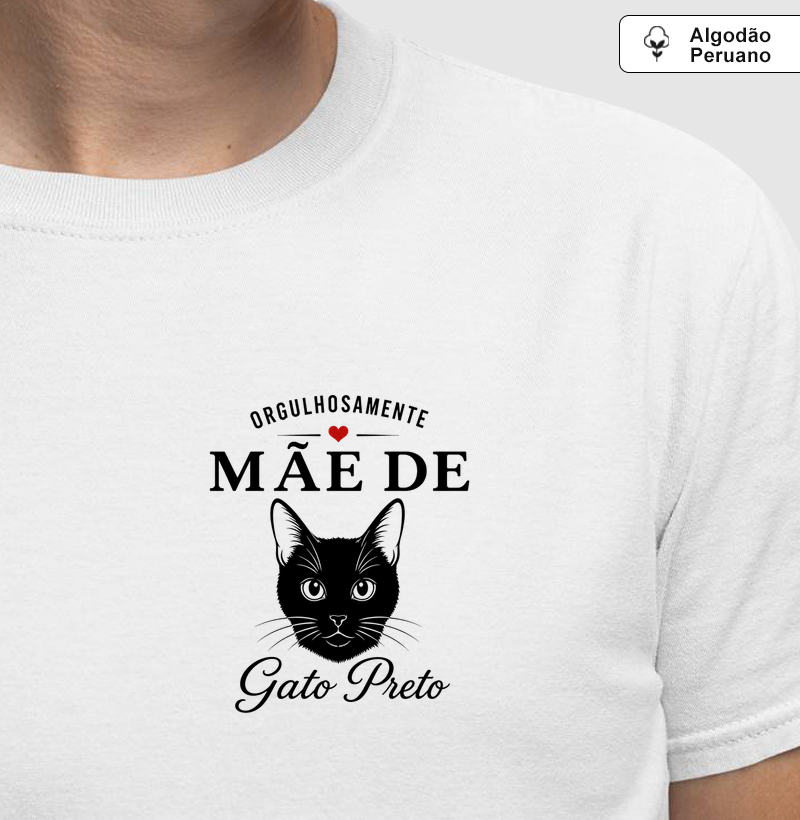 SRD - Orgulhosamente Mãe de Gato Preto - Camiseta Algodão Peruano