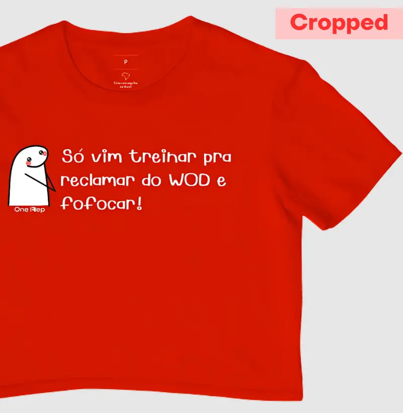 Só vim treinar pra reclamar do WOD e fofocar! 