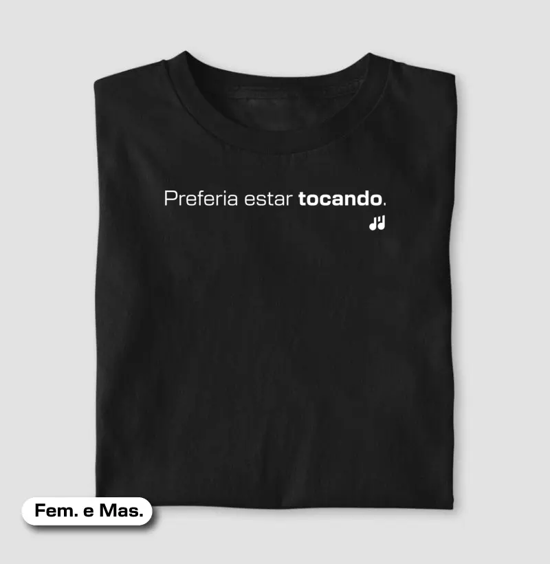 Preferia estar tocando.