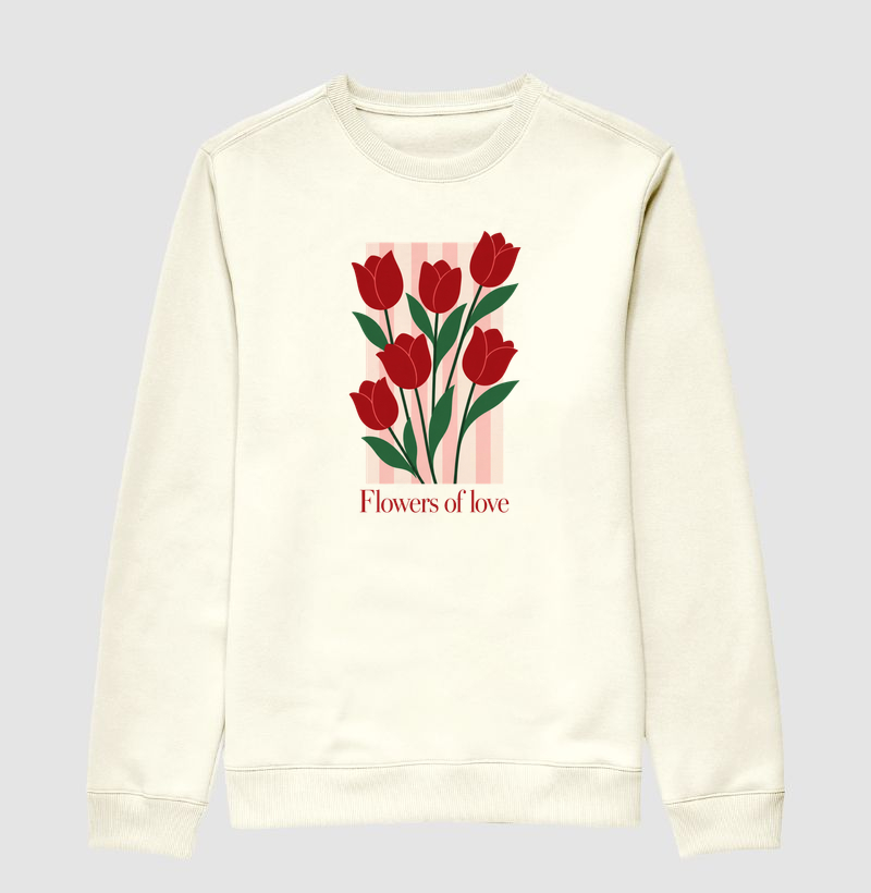 Camiseta Flowers of love - Suéter Moletom