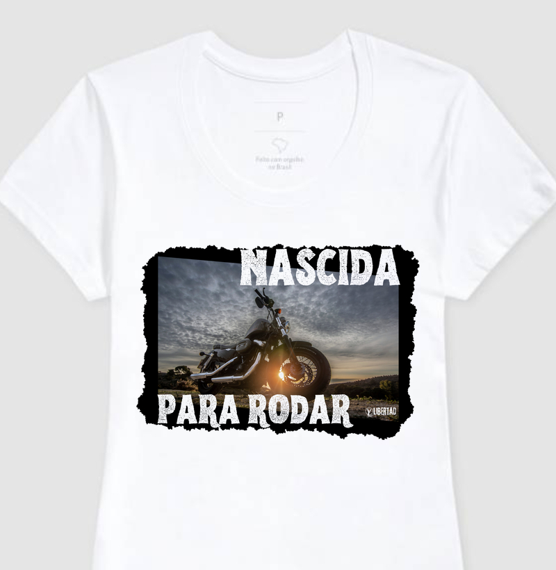 Nascida Para Rodar Feminina
