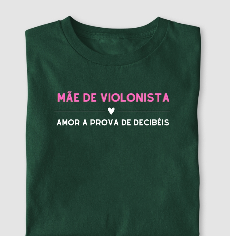 Mãe de Violonista (Amor a prova de decibéis